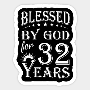 Blessed By God For 32 Years Christian Sticker